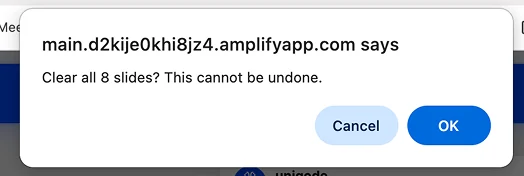 A confirmation dialog reading Clear all 8 slides? This cannot be undone, with Cancel and OK buttons.